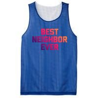 Best Neighbor Ever Gift Funny Saying Sarcastic Novelty Gift Mesh Reversible Basketball Jersey Tank