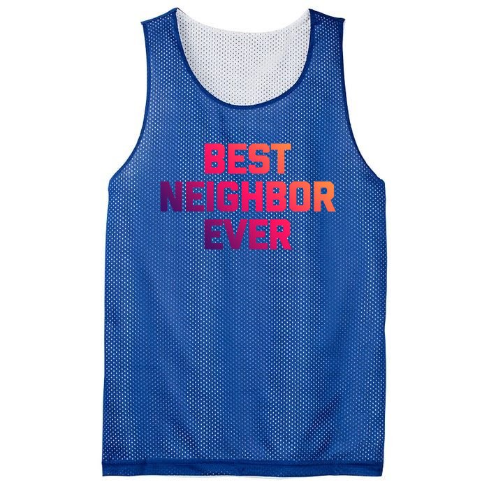 Best Neighbor Ever Gift Funny Saying Sarcastic Novelty Gift Mesh Reversible Basketball Jersey Tank