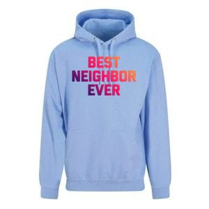 Best Neighbor Ever Gift Funny Saying Sarcastic Novelty Gift Unisex Surf Hoodie