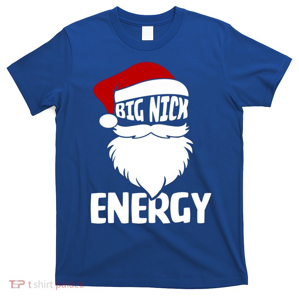 Big Nick Energy Funny Xmas Christmas Ugly Sweater Funny Gift T-Shirt