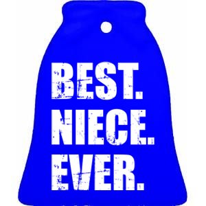 Best Niece Ever Great Gift Ceramic Bell Ornament