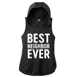 Best Neighbor Ever Cute Gift Cool Gift Ladies PosiCharge Tri-Blend Wicking Draft Hoodie Tank