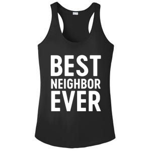 Best Neighbor Ever Cute Gift Cool Gift Ladies PosiCharge Competitor Racerback Tank