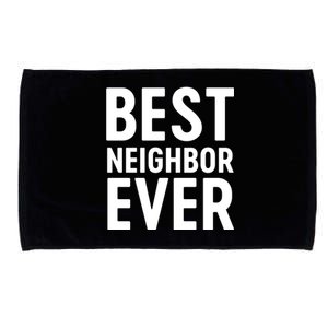 Best Neighbor Ever Cute Gift Cool Gift Microfiber Hand Towel