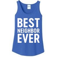 Best Neighbor Ever Cute Gift Cool Gift Ladies Essential Tank