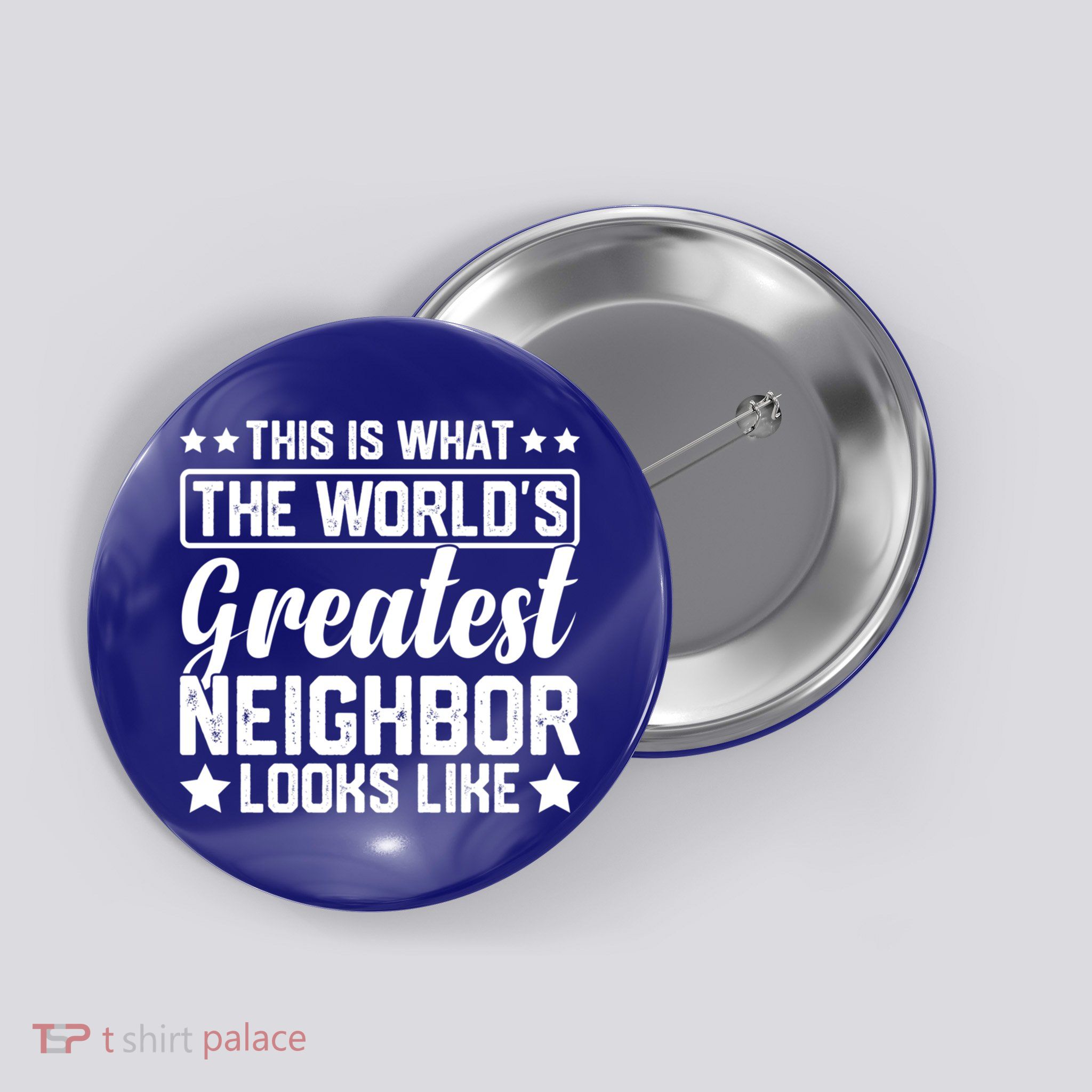Best Neighbor Ever World's Greatest Neighbor Funny Saying Gift Button