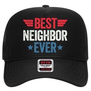 Best Neighbor Ever High Crown Mesh Back Trucker Hat