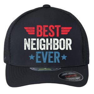 Best Neighbor Ever Flexfit Unipanel Trucker Cap