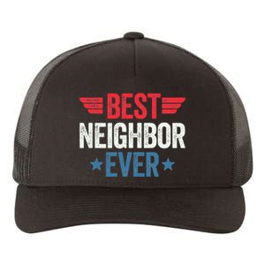 Best Neighbor Ever Yupoong Adult 5-Panel Trucker Hat