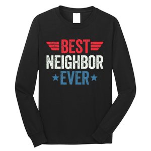 Best Neighbor Ever Long Sleeve Shirt