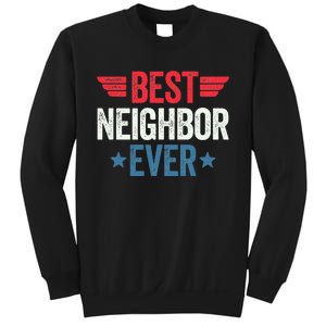 Best Neighbor Ever Sweatshirt