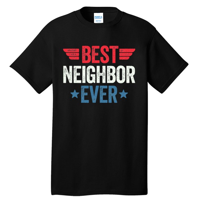 Best Neighbor Ever Tall T-Shirt