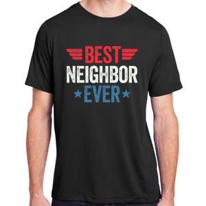 Best Neighbor Ever Adult ChromaSoft Performance T-Shirt