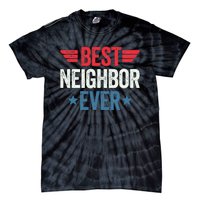 Best Neighbor Ever Tie-Dye T-Shirt