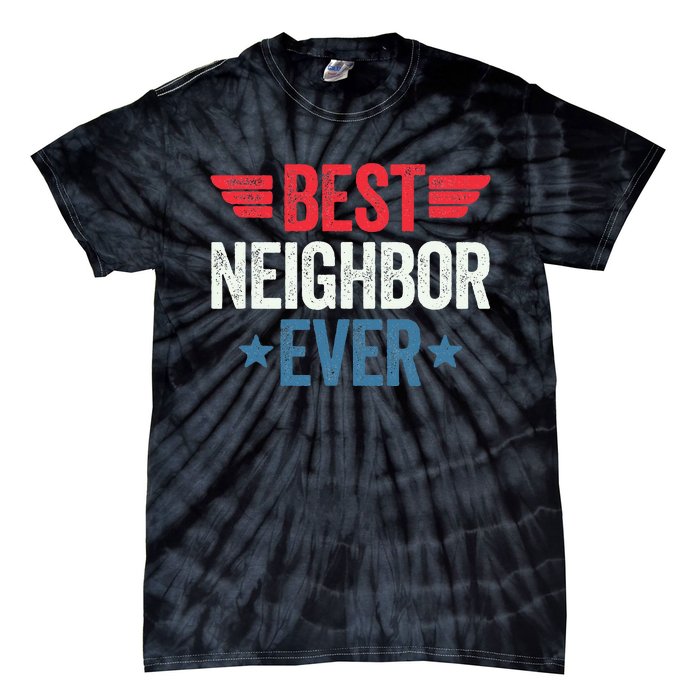 Best Neighbor Ever Tie-Dye T-Shirt