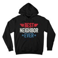 Best Neighbor Ever Tall Hoodie