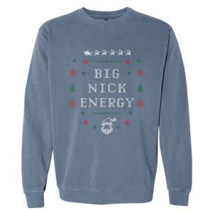 Big Nick Energy Funny Xmas Christmas Holiday Garment-Dyed Sweatshirt