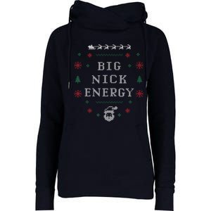 Big Nick Energy Funny Xmas Christmas Holiday Womens Funnel Neck Pullover Hood