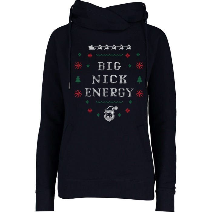 Big Nick Energy Funny Xmas Christmas Holiday Womens Funnel Neck Pullover Hood