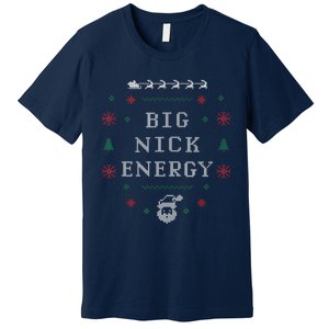 Big Nick Energy Funny Xmas Christmas Holiday Premium T-Shirt