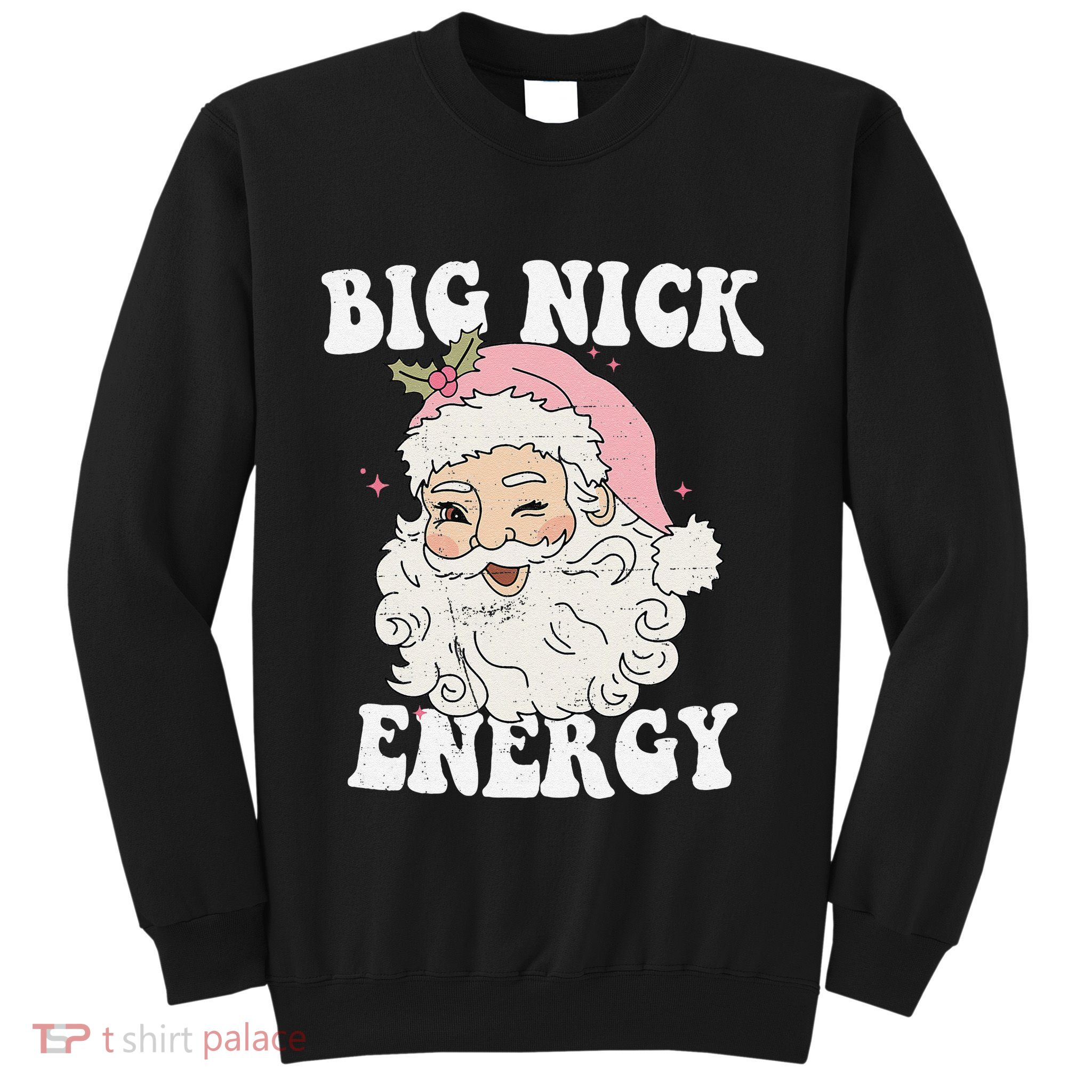 Big Nick Energy Santa Funny Xmas Retro Christmas Sweatshirt