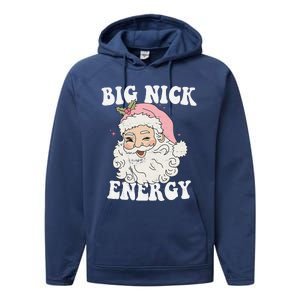 Big Nick Energy Santa Funny Xmas Retro Christmas Performance Fleece Hoodie