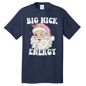 Big Nick Energy Santa Funny Xmas Retro Christmas Tall T-Shirt