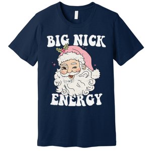 Big Nick Energy Santa Funny Xmas Retro Christmas Premium T-Shirt