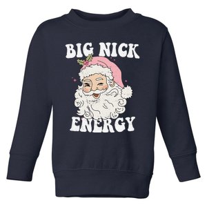 Big Nick Energy Santa Funny Xmas Retro Christmas Toddler Sweatshirt