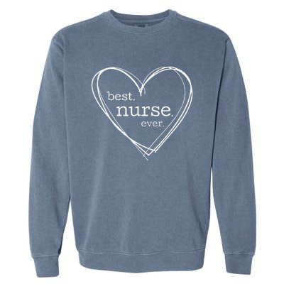 Best Nurse Ever (XL Hearts For National Nurses Day) Garment-Dyed Sweatshirt