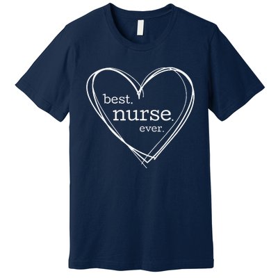 Best Nurse Ever (XL Hearts For National Nurses Day) Premium T-Shirt