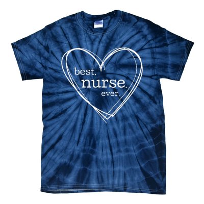 Best Nurse Ever (XL Hearts For National Nurses Day) Tie-Dye T-Shirt