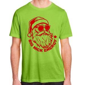 Big Nick Energy Funny Christmas Santa Adult ChromaSoft Performance T-Shirt