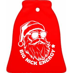 Big Nick Energy Funny Christmas Santa Ceramic Bell Ornament