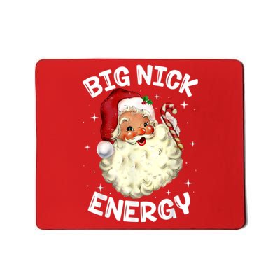 Big Nick Energy Santa Claus Funny Xmas Christmas Family Mousepad