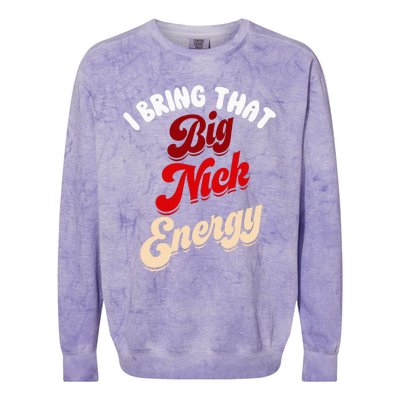 Big Nick Energy Santa Xmas Funny Christmas St Nick Colorblast Crewneck Sweatshirt