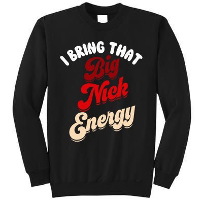 Big Nick Energy Santa Xmas Funny Christmas St Nick Sweatshirt