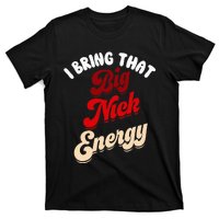 Big Nick Energy Santa Xmas Funny Christmas St Nick T-Shirt