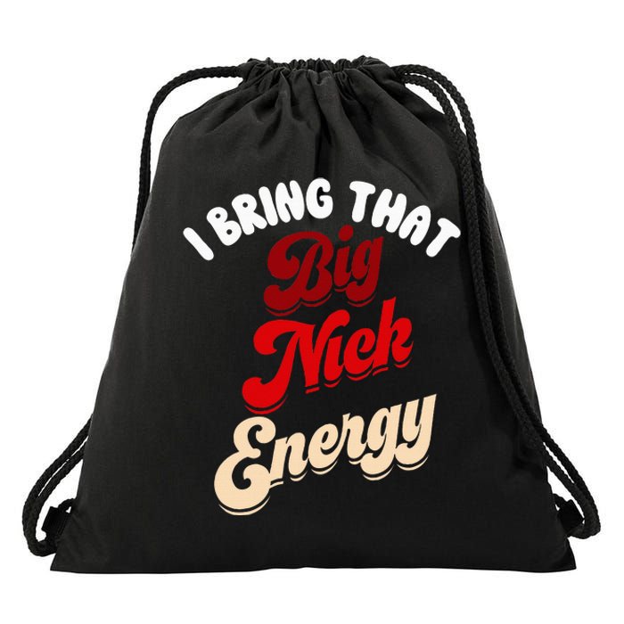 Big Nick Energy Santa Xmas Funny Christmas St Nick Drawstring Bag