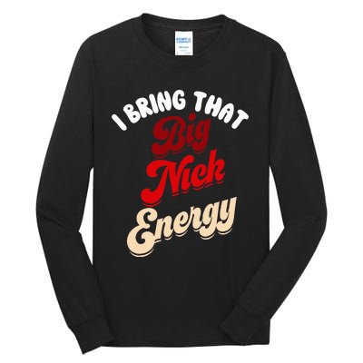 Big Nick Energy Santa Xmas Funny Christmas St Nick Tall Long Sleeve T-Shirt