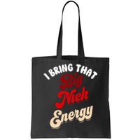 Big Nick Energy Santa Xmas Funny Christmas St Nick Tote Bag