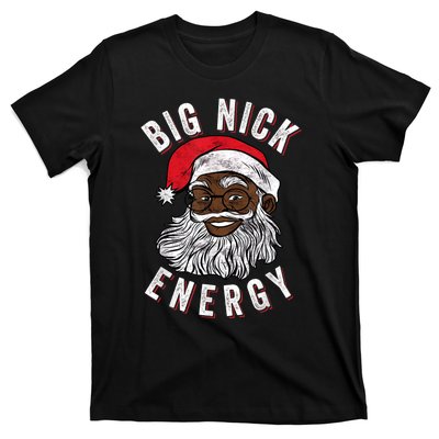 Big Nick Energy African American Santa Black Funny Christmas T-Shirt