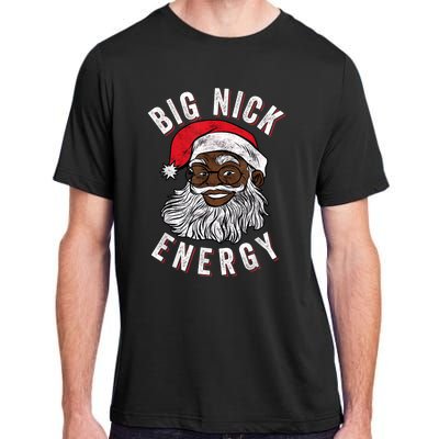 Big Nick Energy African American Santa Black Funny Christmas Adult ChromaSoft Performance T-Shirt