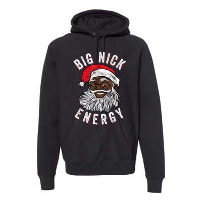 Big Nick Energy African American Santa Black Funny Christmas Premium Hoodie