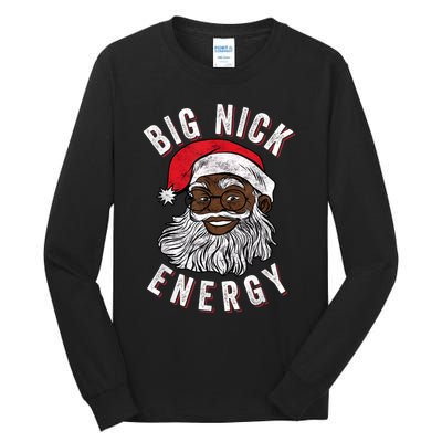 Big Nick Energy African American Santa Black Funny Christmas Tall Long Sleeve T-Shirt