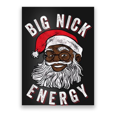 Big Nick Energy African American Santa Black Funny Christmas Poster