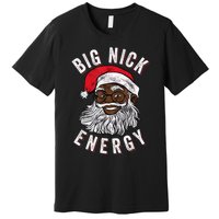 Big Nick Energy African American Santa Black Funny Christmas Premium T-Shirt