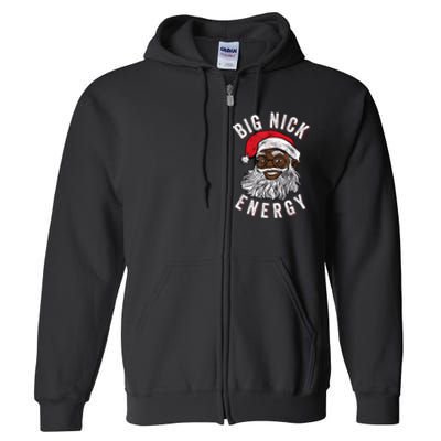 Big Nick Energy African American Santa Black Funny Christmas Full Zip Hoodie