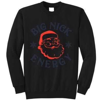 Big Nick Energy Holiday Xmas Christmas Santa Claus Pajama Sweatshirt