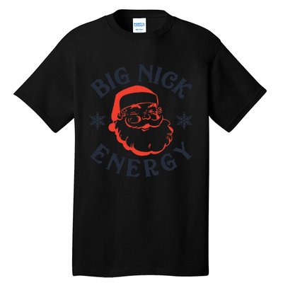 Big Nick Energy Holiday Xmas Christmas Santa Claus Pajama Tall T-Shirt